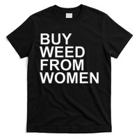 Funny Buy Weed From Women Apparel T-Shirt