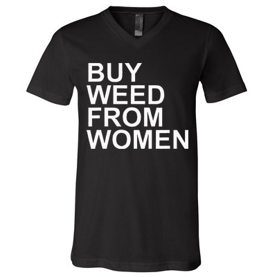 Funny Buy Weed From Women Apparel V-Neck T-Shirt