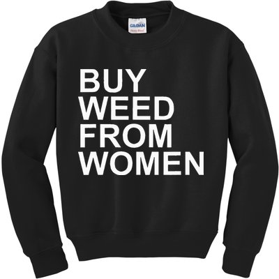 Funny Buy Weed From Women Apparel Kids Sweatshirt