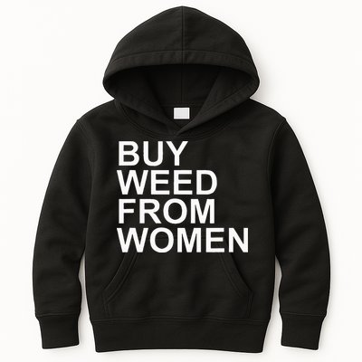 Funny Buy Weed From Women Apparel Kids Hoodie