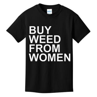 Funny Buy Weed From Women Apparel Kids T-Shirt