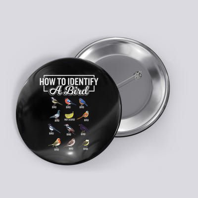 Funny Bird Watcher How To Identify A Bird Unique Birder Button