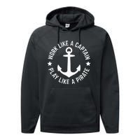 Funny Boating Work Like Captain Play Like Pirate For Boaters Tank Top Performance Fleece Hoodie