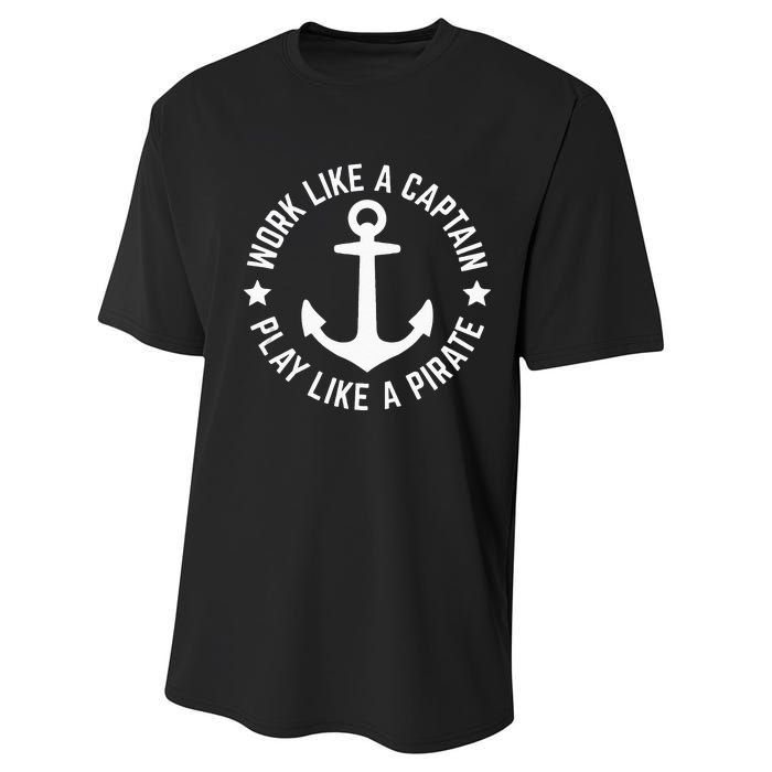 Funny Boating Work Like Captain Play Like Pirate For Boaters Tank Top Performance Sprint T-Shirt