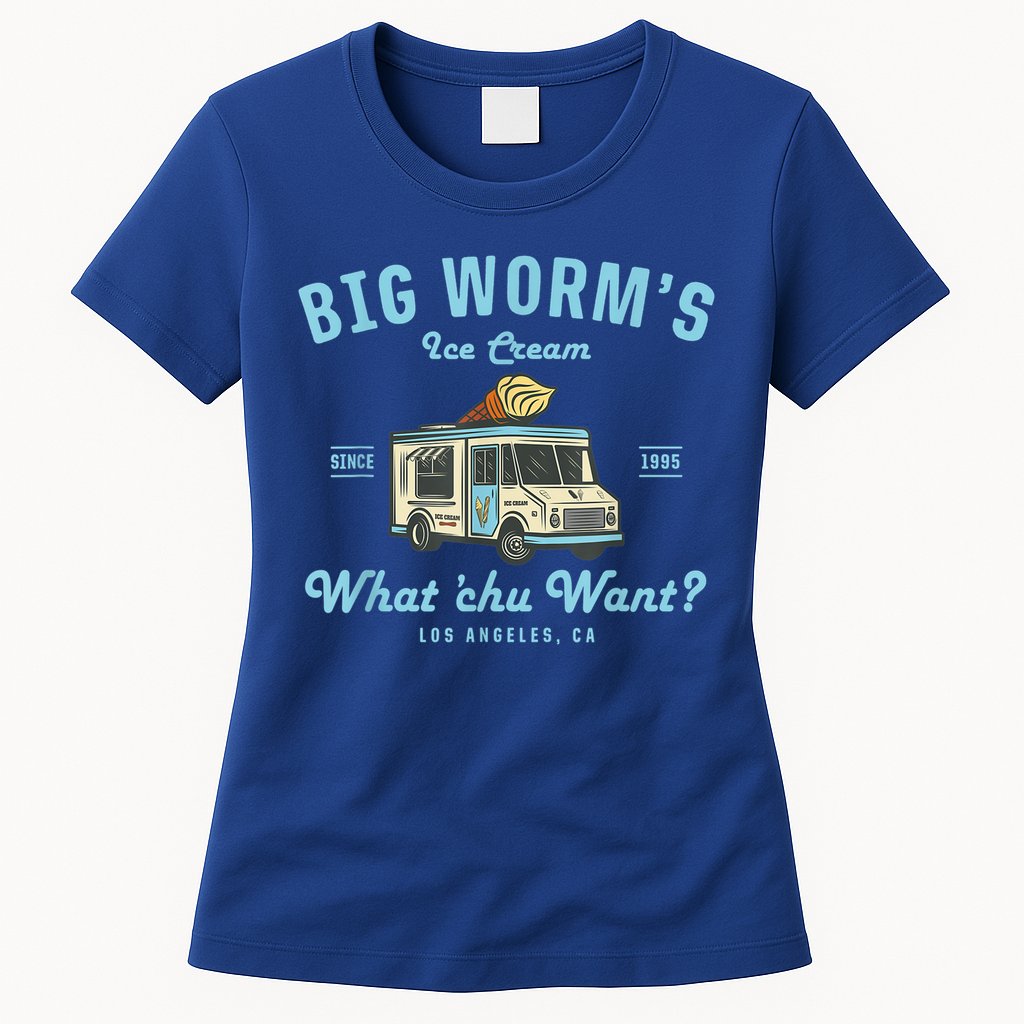 Funny Big Worm's Ice Cream Truck Gift What Chu Want Gift Womens T-Shirt