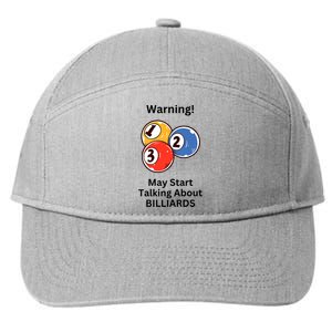 Funny Billiards Warning May Start Talking About Billiards 7-Panel Snapback Hat