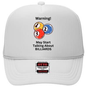 Funny Billiards Warning May Start Talking About Billiards High Crown Mesh Back Trucker Hat