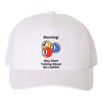 Funny Billiards Warning May Start Talking About Billiards Yupoong Adult 5-Panel Trucker Hat