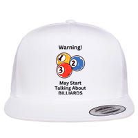 Funny Billiards Warning May Start Talking About Billiards Flat Bill Trucker Hat