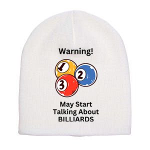 Funny Billiards Warning May Start Talking About Billiards Short Acrylic Beanie