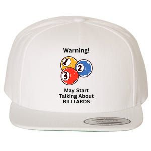 Funny Billiards Warning May Start Talking About Billiards Wool Snapback Cap