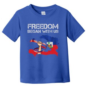 Freedom Began With Us Haitian Flag Happy Independence Day Toddler T-Shirt