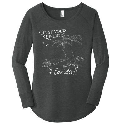 Funny Bury Your Regrets Florida Gift Women's Perfect Tri Tunic Long Sleeve Shirt