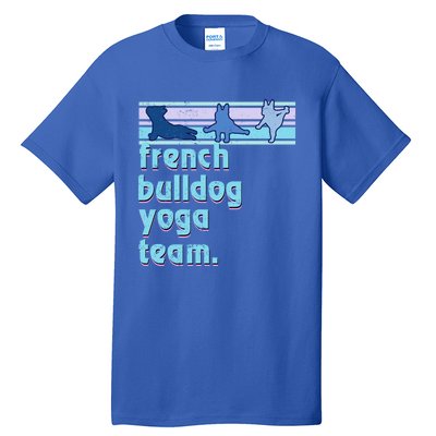 French Bulldog Yoga Team Funny Frenchie Yoga Lover Namaste Gift Tall T-Shirt