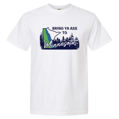 Funny Bring Ya Ass To Minnesota Garment-Dyed Heavyweight T-Shirt