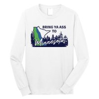 Funny Bring Ya Ass To Minnesota Long Sleeve Shirt