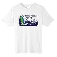 Funny Bring Ya Ass To Minnesota Tall Fusion ChromaSoft Performance T-Shirt