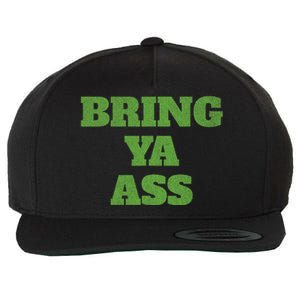 Funny Bring Ya Ass Wool Snapback Cap