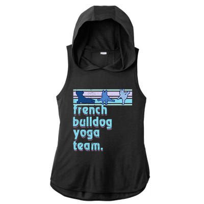 French Bulldog Yoga Team Funny Frenchie Yoga Lover Namaste Gift Ladies PosiCharge Tri-Blend Wicking Draft Hoodie Tank