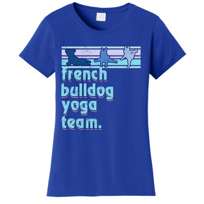 French Bulldog Yoga Team Funny Frenchie Yoga Lover Namaste Gift Women's T-Shirt