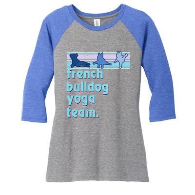 French Bulldog Yoga Team Funny Frenchie Yoga Lover Namaste Gift Women's Tri-Blend 3/4-Sleeve Raglan Shirt