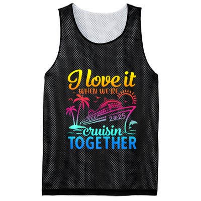 Family Cruise 2025 I Love It When WeRe Cruisin Together Mesh Reversible Basketball Jersey Tank