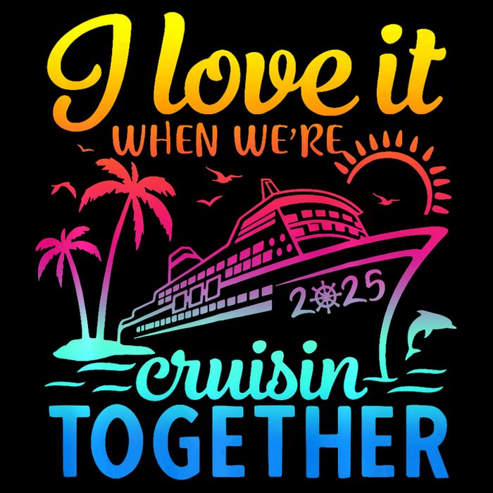 Family Cruise 2025 I Love It When WeRe Cruisin Together Womens Tank Top
