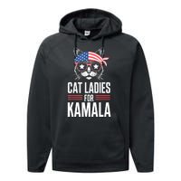 Funny Cat 2024 President Kamala Harris Cat Ladies For Kamala Gift Performance Fleece Hoodie