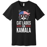 Funny Cat 2024 President Kamala Harris Cat Ladies For Kamala Gift Premium T-Shirt