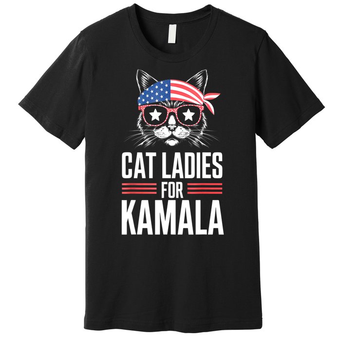 Funny Cat 2024 President Kamala Harris Cat Ladies For Kamala Gift Premium T-Shirt