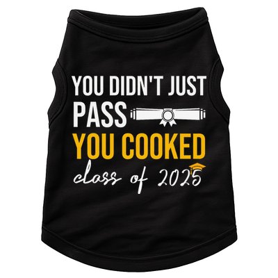 Funny Class 2025 You Didnt Just Pass You Cooked Graduation Doggie Tank