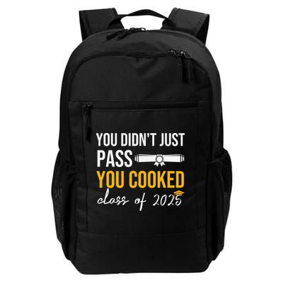 Funny Class 2025 You Didnt Just Pass You Cooked Graduation Backpack