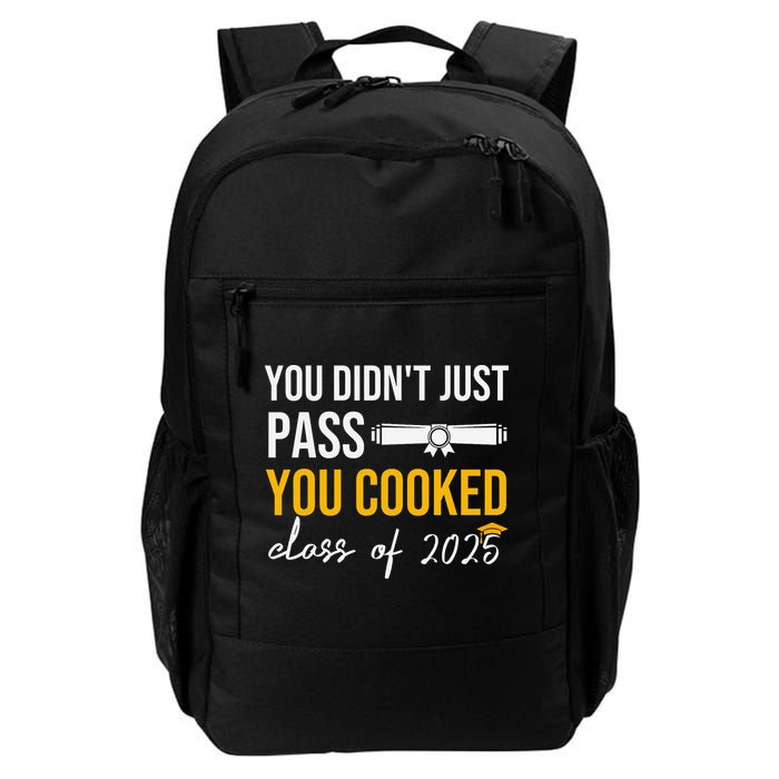 Funny Class 2025 You Didnt Just Pass You Cooked Graduation Backpack
