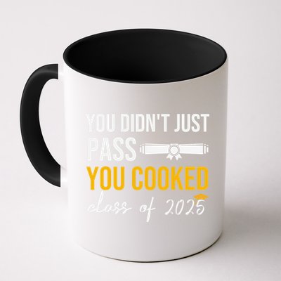Funny Class 2025 You Didnt Just Pass You Cooked Graduation Mug
