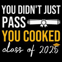 Funny Class 2025 You Didnt Just Pass You Cooked Graduation Drawstring Bag