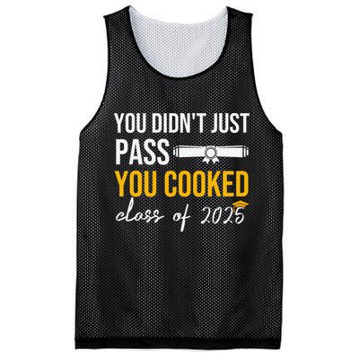 Funny Class 2025 You Didnt Just Pass You Cooked Graduation Mesh Reversible Basketball Jersey Tank