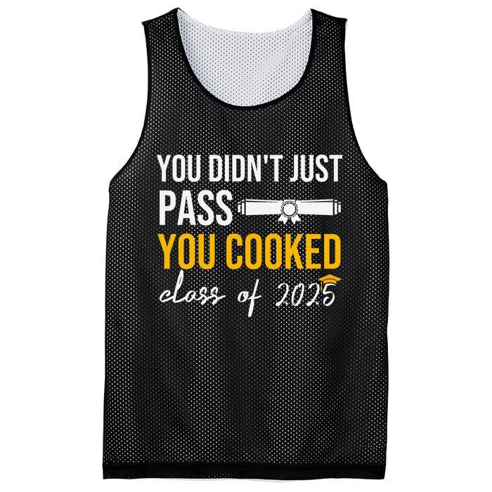 Funny Class 2025 You Didnt Just Pass You Cooked Graduation Mesh Reversible Basketball Jersey Tank