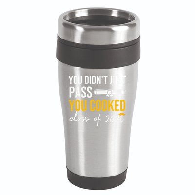 Funny Class 2025 You Didnt Just Pass You Cooked Graduation 16oz Travel Tumbler
