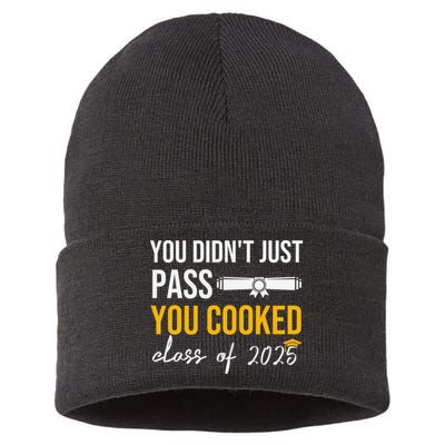 Funny Class 2025 You Didnt Just Pass You Cooked Graduation Sustainable Knit Beanie
