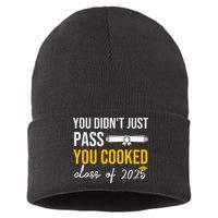 Funny Class 2025 You Didnt Just Pass You Cooked Graduation Sustainable Knit Beanie