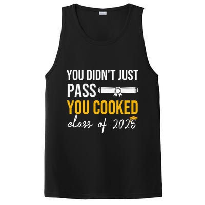 Funny Class 2025 You Didnt Just Pass You Cooked Graduation PosiCharge Competitor Tank
