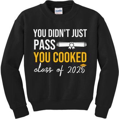 Funny Class 2025 You Didnt Just Pass You Cooked Graduation Kids Sweatshirt