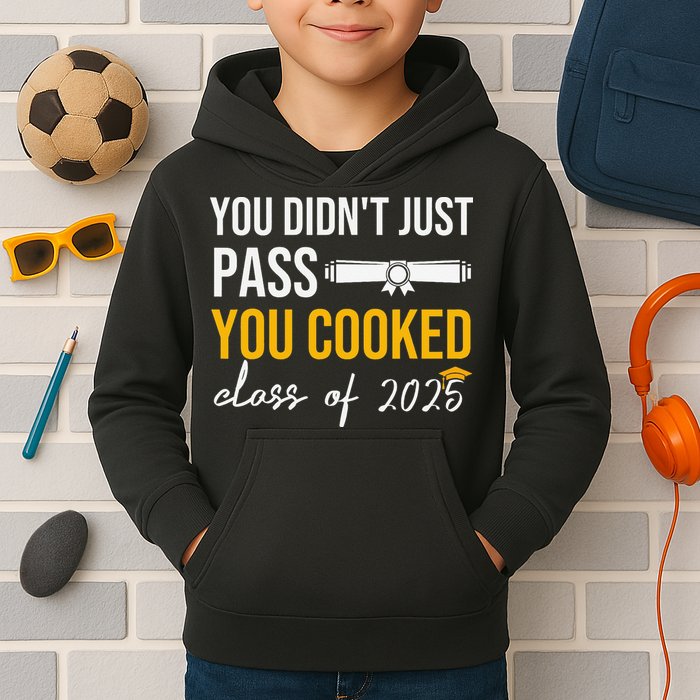 Funny Class 2025 You Didnt Just Pass You Cooked Graduation Kids Hoodie