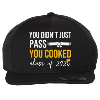 Funny Class 2025 You Didnt Just Pass You Cooked Graduation Wool Snapback Cap
