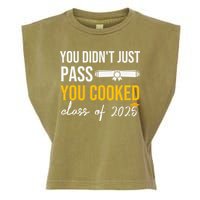 Funny Class 2025 You Didnt Just Pass You Cooked Graduation Garment-Dyed Women's Muscle Tee