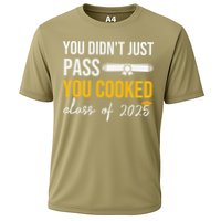 Funny Class 2025 You Didnt Just Pass You Cooked Graduation Performance Shirt