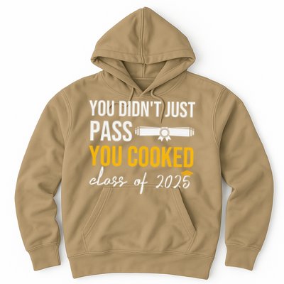 Funny Class 2025 You Didnt Just Pass You Cooked Graduation Hoodie