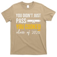 Funny Class 2025 You Didnt Just Pass You Cooked Graduation T-Shirt
