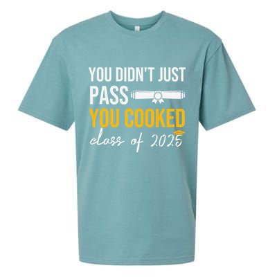 Funny Class 2025 You Didnt Just Pass You Cooked Graduation Sueded Cloud Jersey T-Shirt