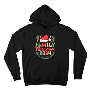 Family Christmas 2024 Making Memories Together Hoodie